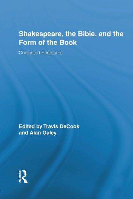 Book cover of: Shakespeare, the Bible, and the Form of the Book