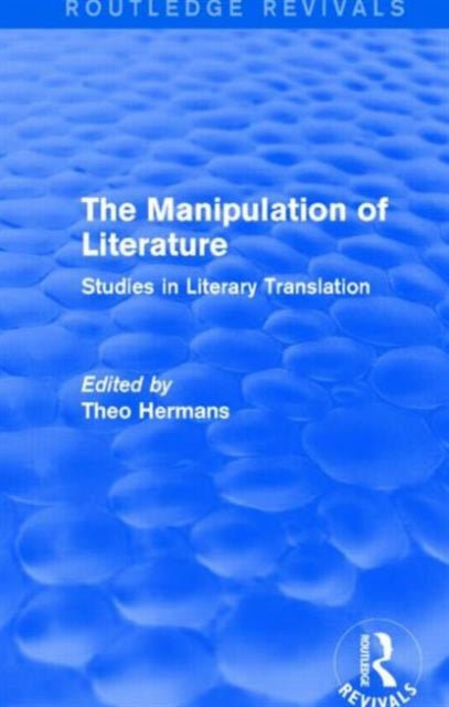 Book cover of: Manipulation of Literature (Routledge Revivals). By: Theo Hermans