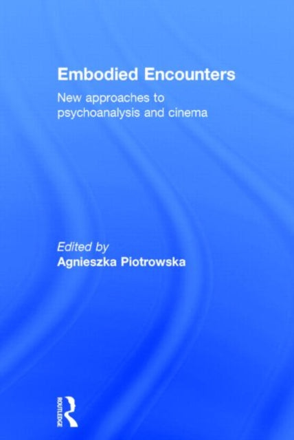 Book cover of: Embodied Encounters. By: Agnieszka Piotrowska