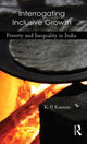 Book cover of: Interrogating Inclusive Growth. By: K. P. Kannan