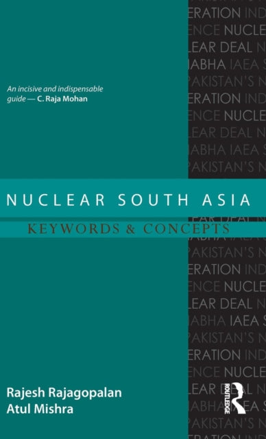 Book cover of: Nuclear South Asia. By: Rajesh Rajagopalan