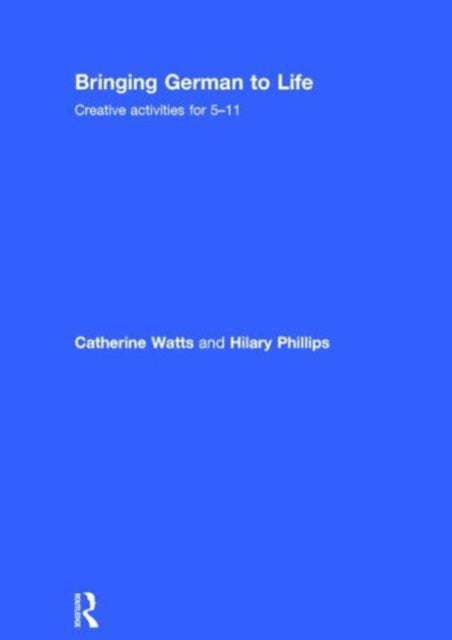 Book cover of: Bringing German to Life. By: Catherine Watts