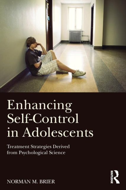 Book cover of: Enhancing Self-Control in Adolescents. By: Norman M. Brier