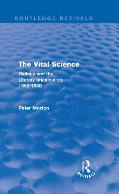 Book cover of: Vital Science (Routledge Revivals). By: Peter Morton