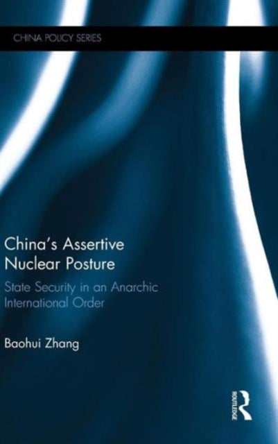 Book cover of: China's Assertive Nuclear Posture. By: Baohui Zhang