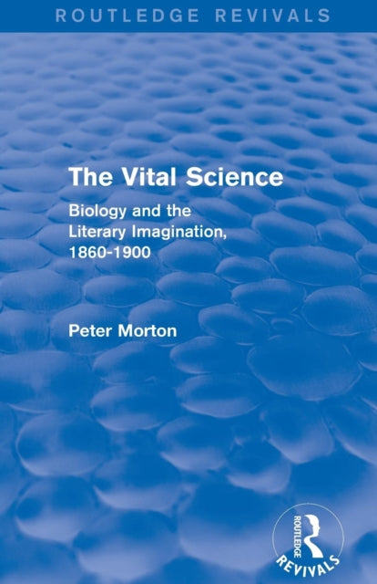 Book cover of: Vital Science (Routledge Revivals). By: Peter Morton