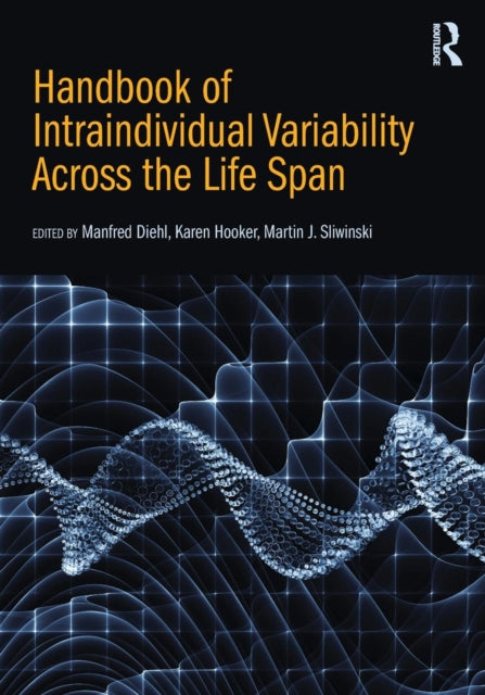 Book cover of: Handbook of Intraindividual Variability Across the Life Span. By: Manfred Diehl