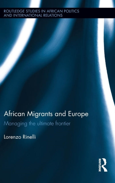 Book cover of: African Migrants and Europe. By: Lorenzo Rinelli