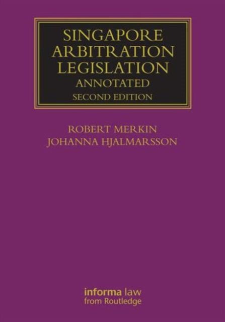 Book cover of: Singapore Arbitration Legislation. By: Robert M. Merkin