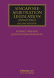 Book cover of: Singapore Arbitration Legislation. By: Robert M. Merkin