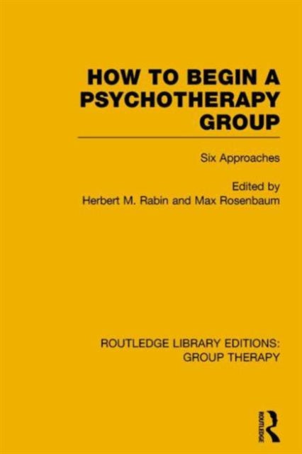 Book cover of: How to Begin a Psychotherapy Group (RLE: Group Therapy). By: Herbert M. Rabin
