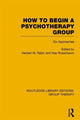 Book cover of: How to Begin a Psychotherapy Group (RLE: Group Therapy). By: Herbert M. Rabin