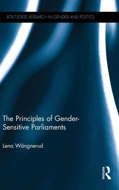 Book cover of: Principles of Gender-Sensitive Parliaments. By: Lena Wängnerud