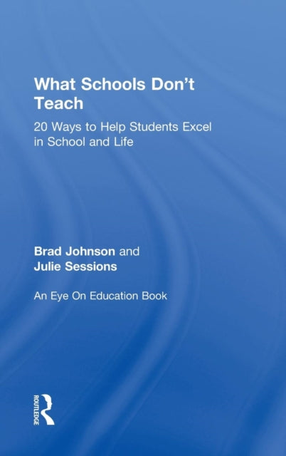 Book cover of: What Schools Don't Teach. By: Brad Johnson