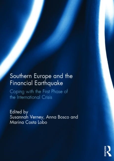 Book cover of: Southern Europe and the Financial Earthquake. By: Susannah Verney