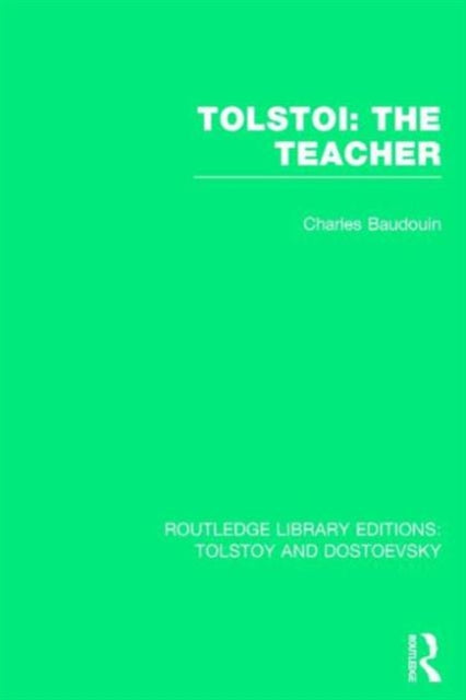Book cover of: Tolstoi: The Teacher. By: Charles-Baudouin