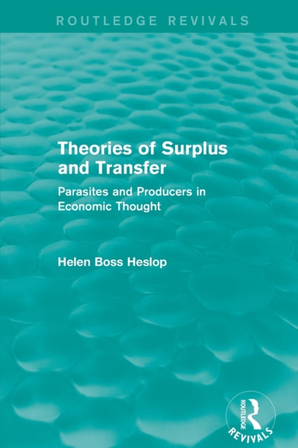 Book cover of: Theories of Surplus and Transfer (Routledge Revivals). By: Helen Heslop
