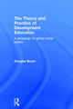 Book cover of: Theory and Practice of Development Education. By: Douglas Bourn