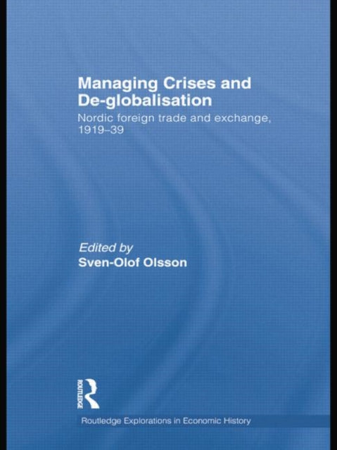 Book cover of: Managing Crises and De-Globalisation. By: Sven-Olof Olsson