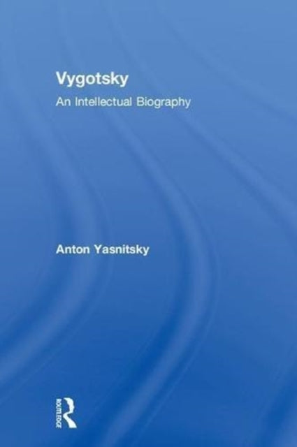 Book cover of: Vygotsky. By: Anton Yasnitsky
