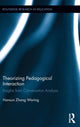 Book cover of: Theorizing Pedagogical Interaction. By: Hansun Zhang Waring