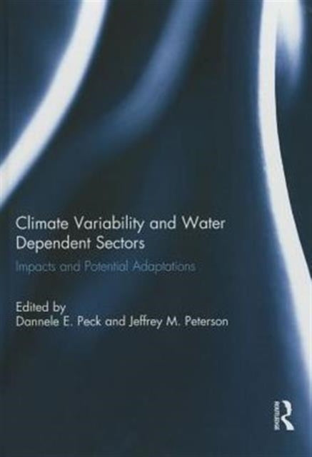 Book cover of: Climate Variability and Water Dependent Sectors