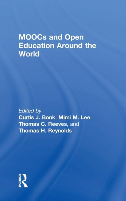 Book cover of: MOOCs and Open Education Around the World. By: Curtis J. Bonk