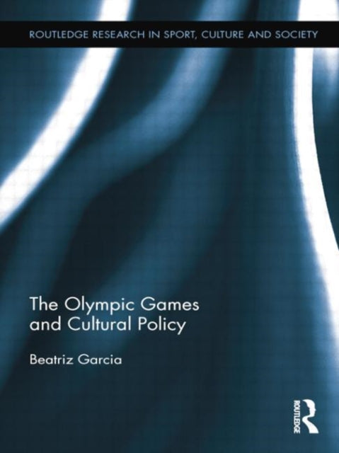 Book cover of: Olympic Games and Cultural Policy. By: Beatriz Garcia