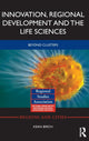 Book cover of: Innovation, Regional Development and the Life Sciences. By: Kean Birch
