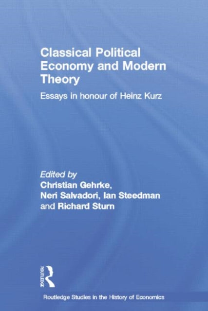 Book cover of: Classical Political Economy and Modern Theory. By: Neri Salvadori