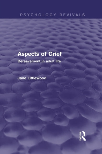 Book cover of: Aspects of Grief (Psychology Revivals). By: Jane Littlewood