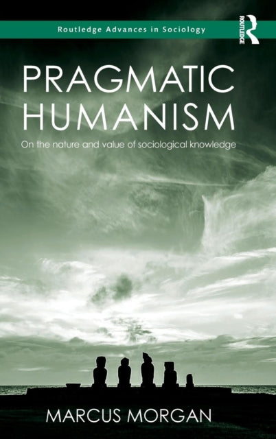 Book cover of: Pragmatic Humanism. By: Marcus Morgan