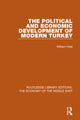 Book cover of: Political and Economic Development of Modern Turkey. By: William Hale