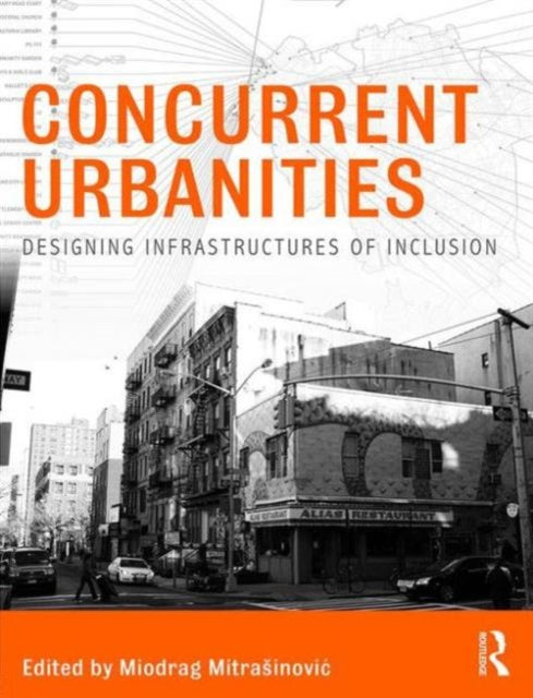Book cover of: Concurrent Urbanities. By: Miodrag Mitrasinovic