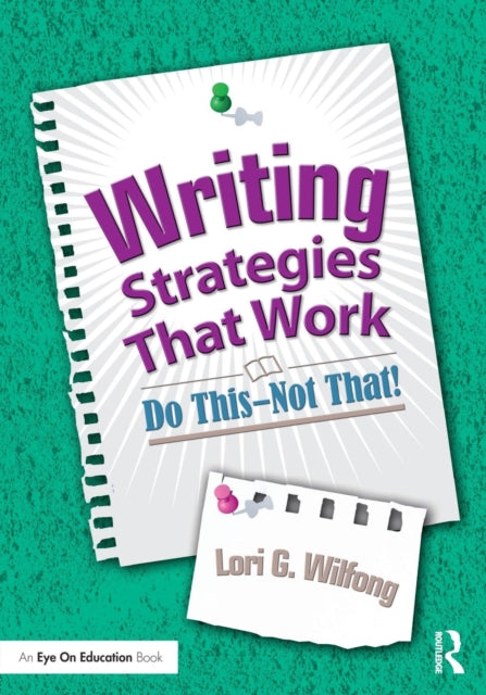 Book cover of: Writing Strategies That Work. By: Lori G. Wilfong
