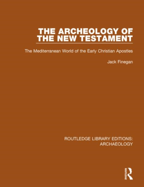 Book cover of: Archeology of the New Testament. By: Jack Finegan