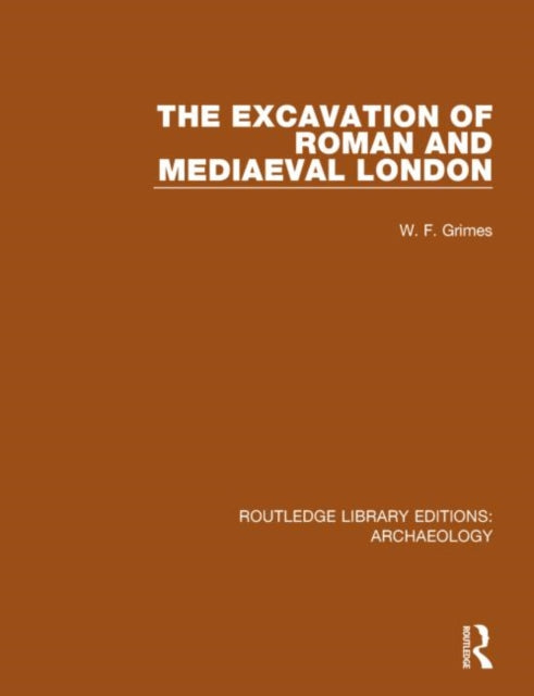Book cover of: Excavation of Roman and Mediaeval London. By: W. F. Grimes