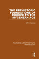 Book cover of: Prehistoric Foundations of Europe to the Mycenean Age. By: C.F.C. Hawkes