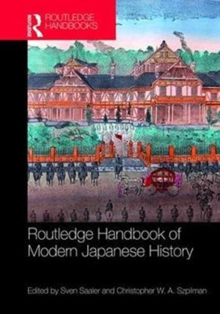 Book cover of: Routledge Handbook of Modern Japanese History. By: Sven Saaler