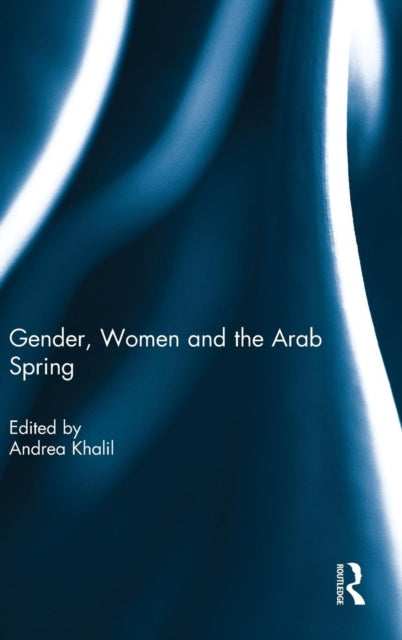 Book cover of: Gender, Women and the Arab Spring