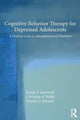 Book cover of: Cognitive Behavior Therapy for Depressed Adolescents. By: Randy P. Auerbach
