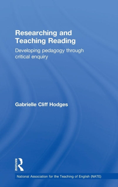 Book cover of: Researching and Teaching Reading. By: Gabrielle Cliff Hodges
