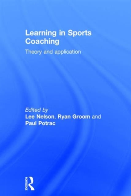 Book cover of: Learning in Sports Coaching. By: Lee Nelson