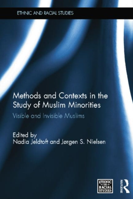 Book cover of: Methods and Contexts in the Study of Muslim Minorities. By: Nadia Jeldtoft