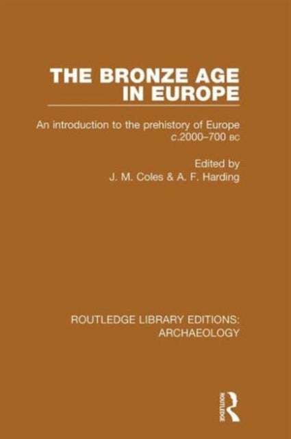 Book cover of: Bronze Age in Europe. By: J. M. Coles