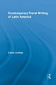 Book cover of: Contemporary Travel Writing of Latin America. By: Claire Lindsay