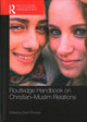 Book cover of: Routledge Handbook on Christian-Muslim Relations. By: David Thomas