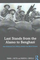 Book cover of: Last Stands from the Alamo to Benghazi. By: Frank Wetta