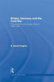 Book cover of: Britain, Germany and the Cold War. By: R. Gerald Hughes