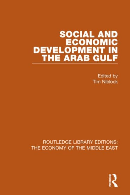 Book cover of: Social and Economic Development in the Arab Gulf (RLE Economy of Middle East). By: Tim Niblock